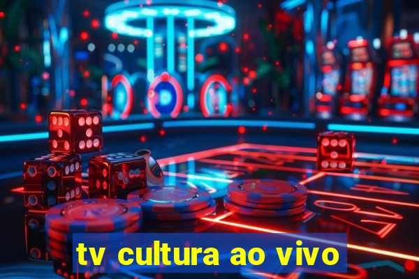 tv cultura ao vivo